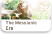 The Messianic Era